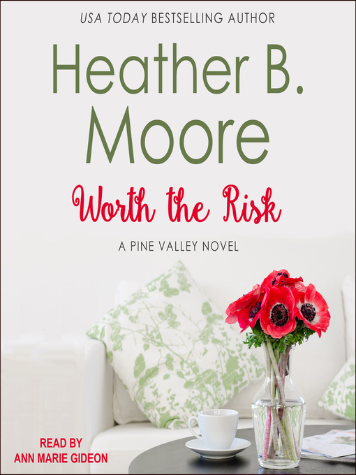 Title details for Worth the Risk by Heather B. Moore - Available